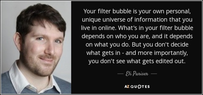 quote-your-filter-bubble-is-your-own-personal-unique-universe-of-information-that-you-live-eli-pariser-74-24-50